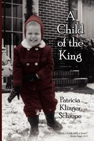 Книга Child Of The King Patricia Klinger Schrope