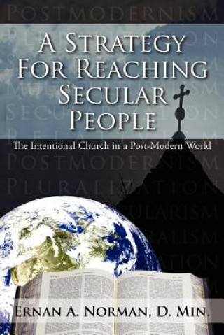 Kniha Strategy For Reaching Secular People Ernan A Norman D Min
