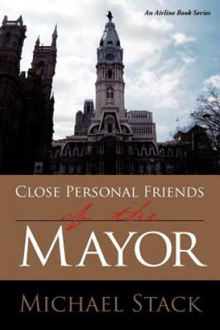 Carte Close Personal Friends of the Mayor Michael Stack