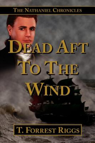 Knjiga Dead Aft To The Wind T Forrest Riggs