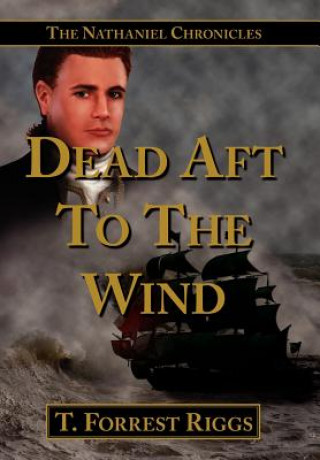 Knjiga Dead Aft To The Wind T Forrest Riggs