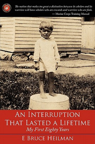 Knjiga Interruption That Lasted a Lifetime E Bruce Heilman