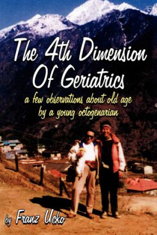 Livre 4th Dimension Of Geriatrics Franz Ucko