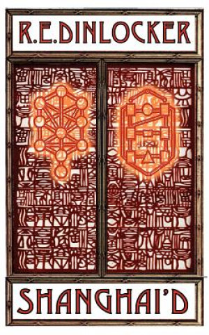 Book Shanghai'd R E Dinlocker