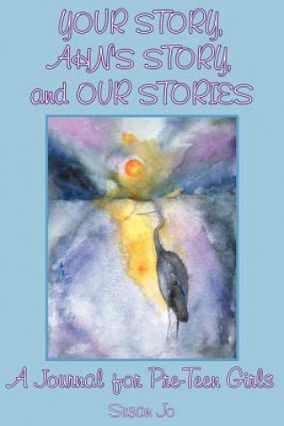 Carte YOUR STORY, AHN's STORY, and OUR STORIES Susan Jo