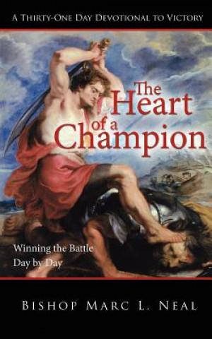 Kniha Heart of a Champion Bishop Marc L Neal