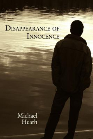 Książka Disappearance of Innocence Michael (University of Illinois-Champaign UNIV OF ILLINOIS CHAMPAIGN UNIV OF ILLINOIS CHAMPAIGN UNIV OF ILLINOIS CHAMPAIGN UNIV OF ILLINOIS CHAMPAIGN