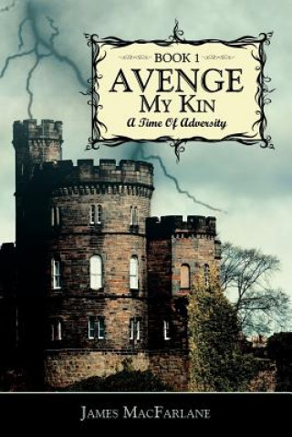 Kniha Avenge My Kin - Book 1 James MacFarlane