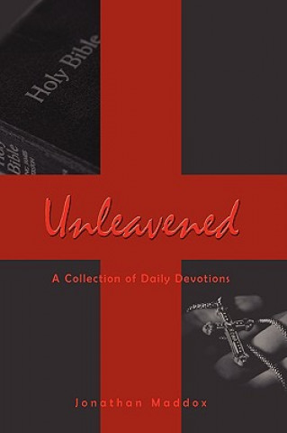 Kniha Unleavened Jonathan Maddox