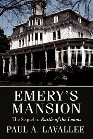 Kniha Emery's Mansion Paul A Lavallee