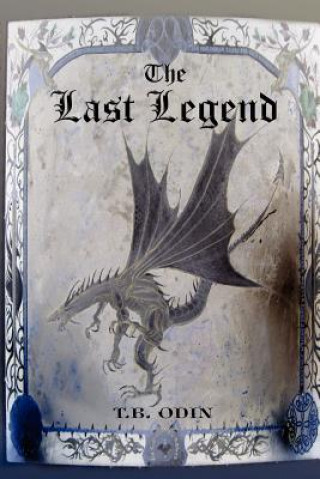 Książka Last Legend T B Odin