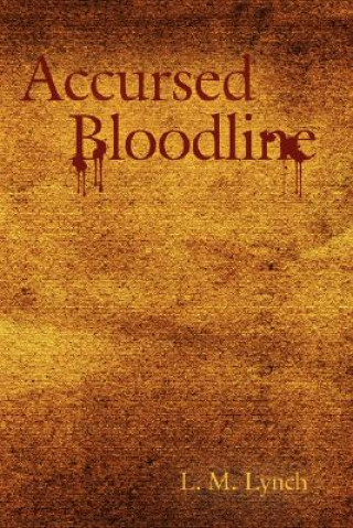 Книга Accursed Bloodline L. M. Lynch