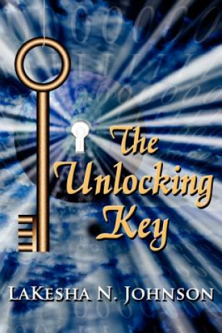 Könyv Unlocking Key Lakesha N Johnson