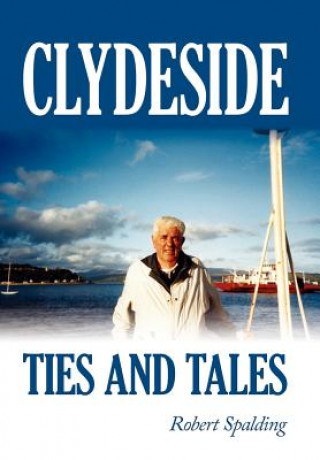 Книга Clydeside Ties and Tales Spalding