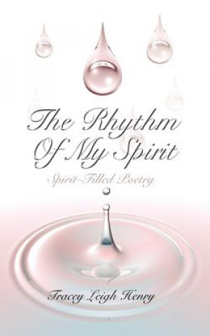 Книга Rhythm Of My Spirit Tracey Leigh Henry