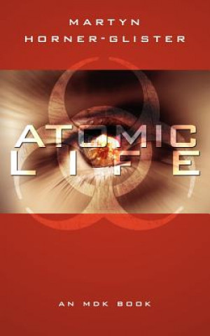 Buch Atomic Life Martyn Horner-Glister