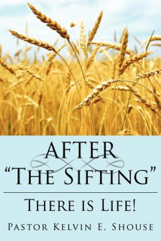 Libro AFTER "The Sifting" Pastor Kelvin E Shouse