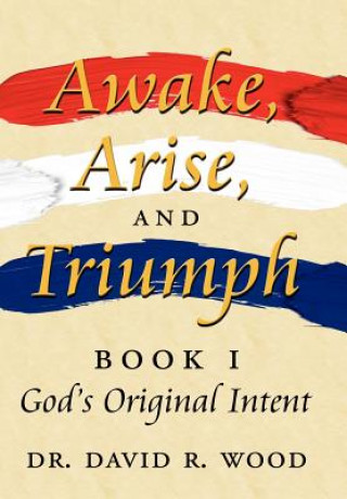 Buch Awake, Arise, and Triumph Dr David R Wood