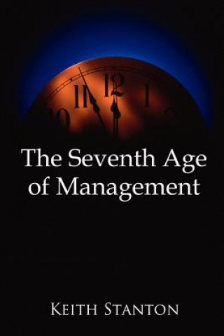 Książka Seventh Age of Management Keith Stanton