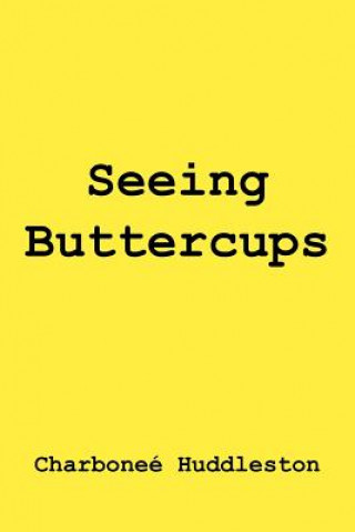 Книга Seeing Buttercups Charbonee Huddleston