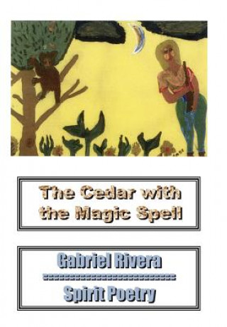 Livre Cedar With the Magic Spell Gabriel Rivera