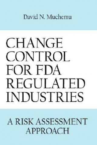 Carte Change Control for Fda Regulated Industries David N Muchemu