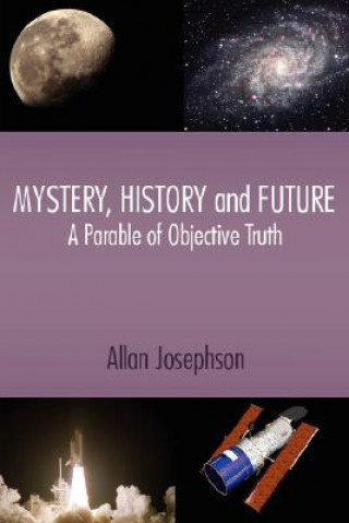 Książka Mystery, History and Future Allan Josephson