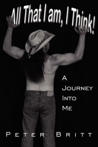 Buch All That I am, I Think! Peter Britt