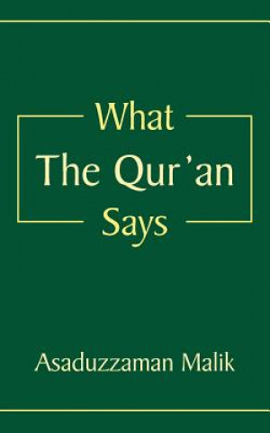 Carte What The Qur'an Says Asaduzzaman Malik