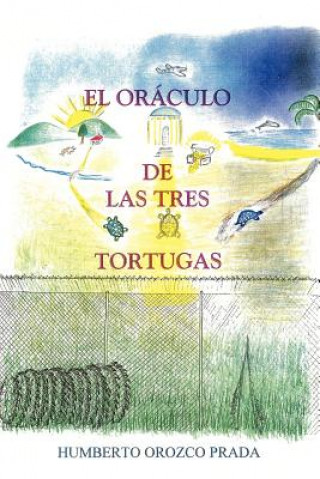 Книга Oraculo De Las Tres Tortugas Orozco Prada