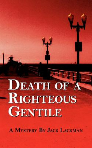 Könyv Death of a Righteous Gentile Jack Lackman