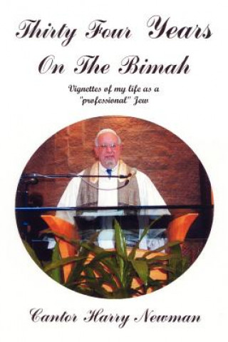 Könyv Thirty-Four Years on the Bimah Cantor Harry Newman