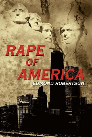 Buch Rape Of America Edmond Robertson