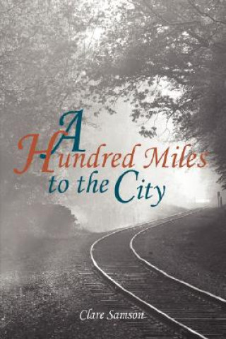Kniha Hundred Miles to the City Clare Samson