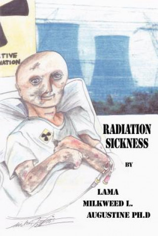 Buch Radiation Sickness Lama Milkweed L Augustine Ph D