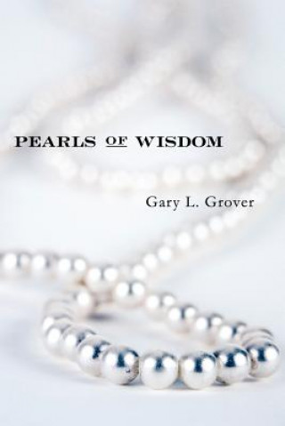 Knjiga Pearls Of Wisdom Gary L Grover