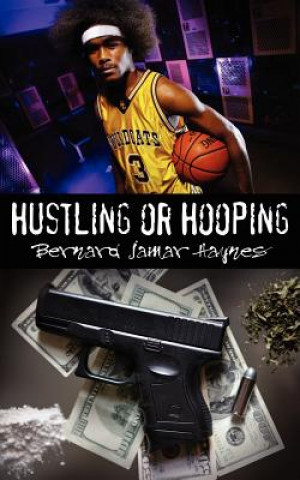 Kniha Hustling or Hooping Bernard Jamar Haynes