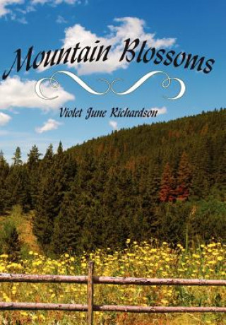 Kniha Mountain Blossoms Violet June Richardson