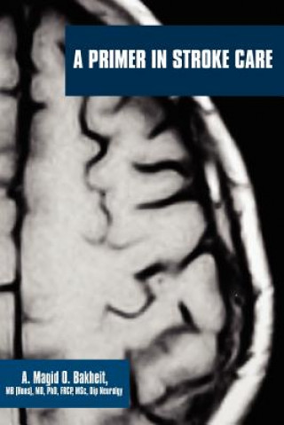 Kniha Primer in Stroke Care A Magid O Bakheit