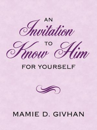 Könyv Invitation To Know Him Mamie D Givhan