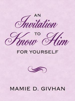 Buch Invitation To Know Him Mamie D Givhan