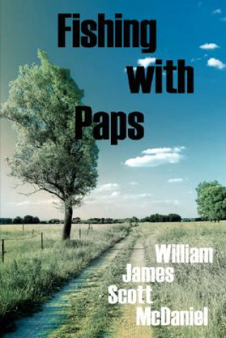 Book Fishing with Paps William James Scott McDaniel