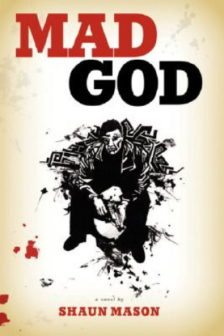 Книга Mad God Shaun Mason