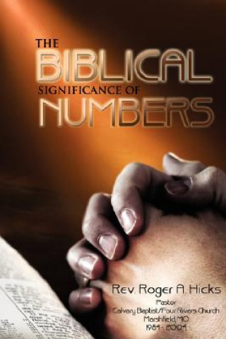 Buch Biblical Significance of Numbers Roger A Hicks