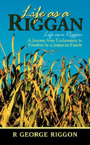 Книга Life as a Riggan R George Riggon