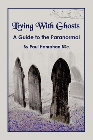 Carte Living With Ghosts Paul Hanrahan