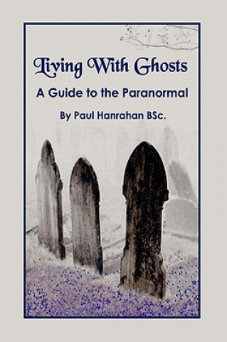 Kniha Living With Ghosts Paul Hanrahan