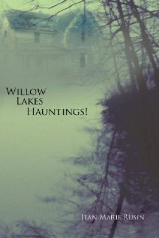 Libro Willow Lakes Hauntings! Jean Marie Rusin