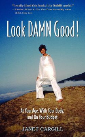 Книга Look Damn Good Janet G Carqill