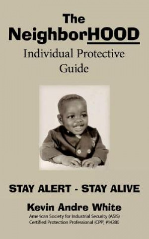 Книга NeighborHOOD Individual Protective Guide Kevin Andre White